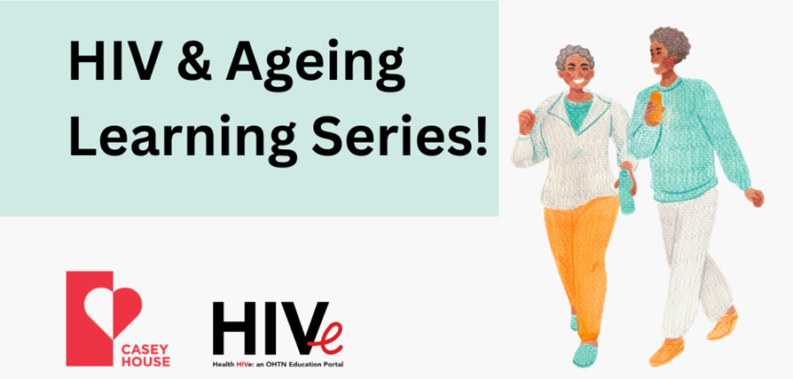 Image for HIV & Ageing Learning Series Hosted by Casey House and HIVe